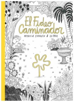 el fideo caminador patricia strauch /lu Paul periplo