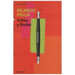 critica y ficcion ricardo piglia debolsillo