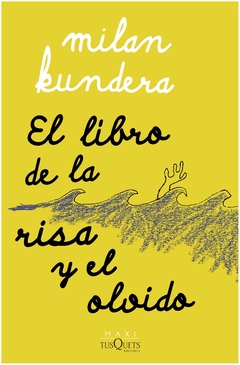 el libro de la risa y el olvido m. kundera tusquets editores