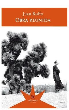 obra reunida juan rulfo eterna cadencia