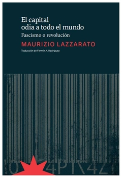 el capital odia a todo el mundo lazzarato maurizio eterna cadencia