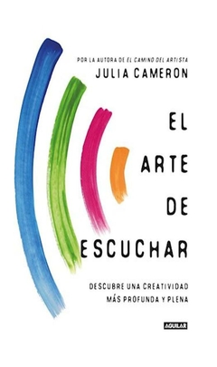 el arte de escuchar julia cameron aguilar