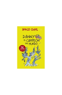 danny el campeón del mundo roald dahl alfaguara