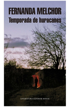 temporada de huracanes (mapa de las lenguas) fernanda melchor penguin random house grupo editorial s.a.