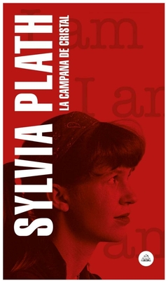 la campana de cristal sylvia plath penguin random house grupo editorial s.a.