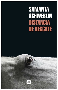 distancia de rescate samanta schweblin penguin random house grupo editorial s.a.