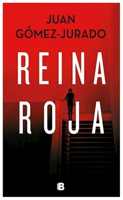 reina roja juan gómez-jurado penguin random house grupo editorial s.a.