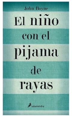 el niño con el pijama de rayas john boyne penguin random house grupo editorial s.a.