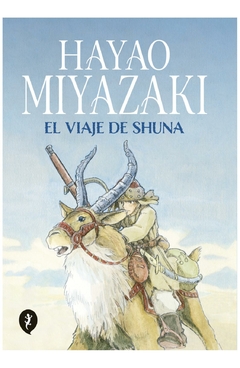 el viaje de shuna hayao miyazaki penguin random house grupo editorial s.a.