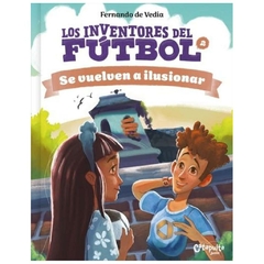 los inventores del futbol 2 fernando de VEDIA catarsis