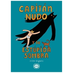 capitan nudo y su estupida sombra victor engbers limonero