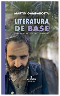 LITERATURA DE BASE - Martín Gambarotta - EDITORIAL Mansalva