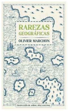 rarezas geograficas olivier marchon ediciones godot