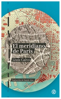 el meridiano de paris lluís calvo ediciones godot