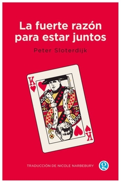 la fuerte razon para estar juntos peter sloterdijk ediciones godot