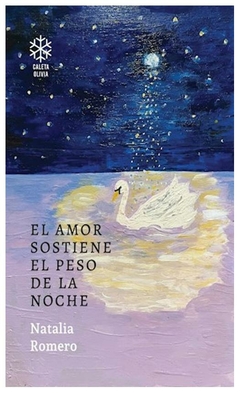 el amor sostiene el peso de la noche natalia romero moreno, pablo daniel