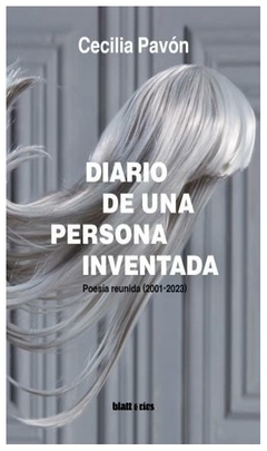 diario de una persona inventada cecilia pavon blatt y ríos