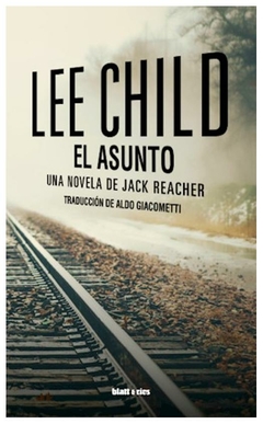 el asunto lee child blatt y ríos