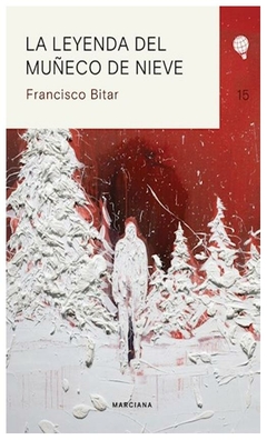 la leyenda del muñeco de nieve francisco bitar cielo invertido