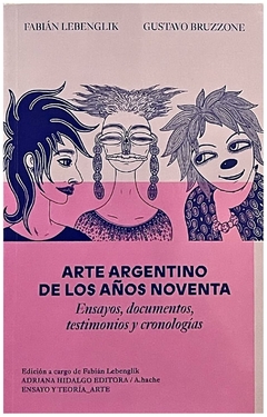 arte argentino de los anos noventa fabián lebenglik adriana hidalgo editora s.a.