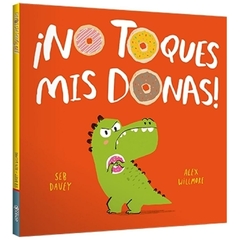 NO TOQUES MIS DONAS - Patrick Dale Elizabeth / Corrigan (ilus.) - EDITORIAL Latinbooks