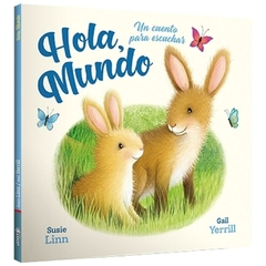 hola mundo - (ilus.) linn susie / yerrill gail (ilus.) linn susie latinbooks