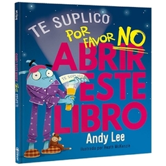 te lo suplico... por favor no abrir este libro andy lee latinbooks