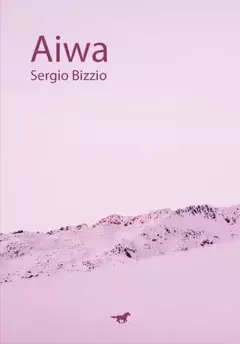 AIWA - Sergio Bizzio - EDITORIAL Caballo Negro