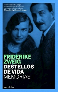 DESTELLOS DE VIDA, MEMORIAS -Stefan Zweig - EDITORIAL Papel De Liar