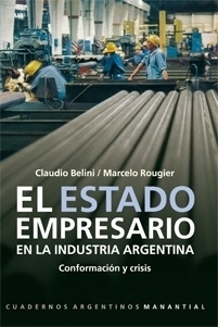 EL ESTADO EMPRESARIO - Belini Claudio Morresi - EDITORIAL Manantial