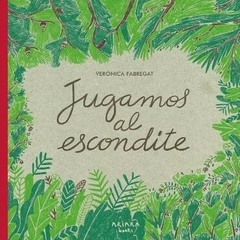 JUGAMOS AL ESCONDITE- Chiki Fabregat - EDITORIAL akiara books