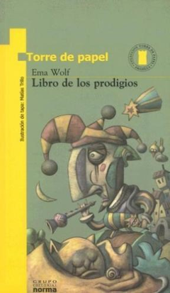 LIBRO DE LOS PRODIGIOS - EMA WOLF - NORMA