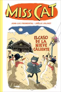 MISS CAT 3 -EL CASO DE LA NIEVE CALIENTE- Jean-Luc Fromental - libros zorro rojo