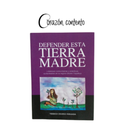 DEFENDER ESTA TIERRA MADRE