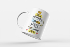 CANECA MEU PRIMEIRO DIA DOS PAIS 1