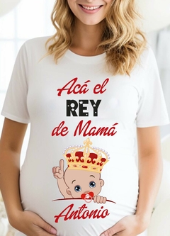 Remera Baby Shower - Aca el rey de Mamá