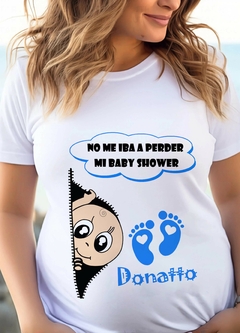 Remera baby shower - no me iba a perder mi bbshower NIÑO