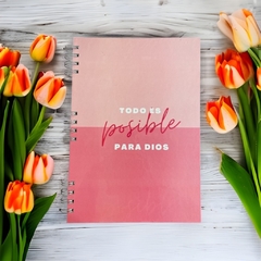 Cuaderno A4 "Todo es posible para Dios" - Rosa