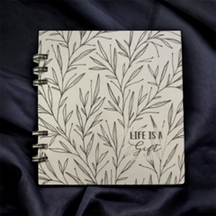 Cuaderno Cuadrado "Life is a gift"