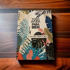 Cuaderno A4 "Todo ayuda para bien a los que aman a Dios"