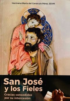 San José y los fieles - Gracias concedidas por su intercesión