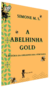 A Abelhinha Gold - A História da Abelhinha Mal-Humorada