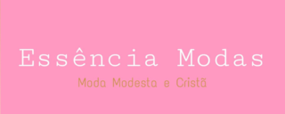 Essência Modas - Moda Modesta e Cristã