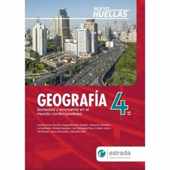 GEOGRAFIA 4 SOCIEDAD EN EL MUNDO CONTEMPO HUELLAS