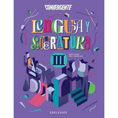 LENGUA Y LITERATURA III - CONVERGENTE