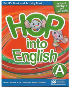 HOP INTO ENGLISH A - PUPIL'S BOOK + ACTIVITY BOOK