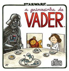 Livro a princesinha de Vader - Capa Dura