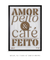 Café bem Feito - Frame That Sht | Quadros decorativos exclusivos!