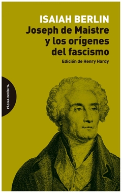 joseph de maistre y los orígenes del fascismo - isaiah - berlin isaiah - pagina indomita