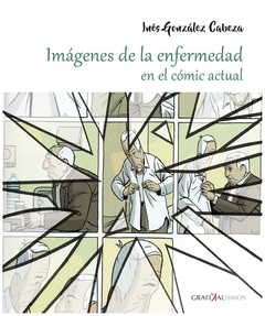 imágenes de la enfermedad en el cómic actual - gonzález cabeza - inés gonzález cabeza - eolas